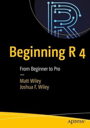 Immagine del venditore per Beginning R 4 : From Beginner to Pro venduto da GreatBookPrices