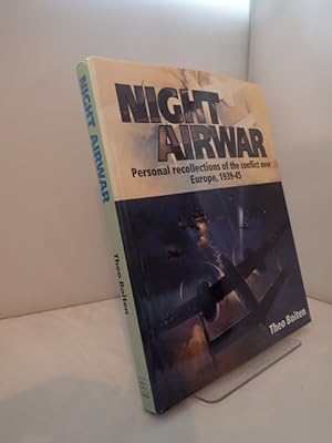 Night Airwar: Personal Recollections of the Conflict Over Europe, 1939-45
