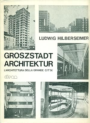 Bild des Verkufers fr Groszstadt architektur. L'architettura della grande citt zum Verkauf von Studio Bibliografico Marini