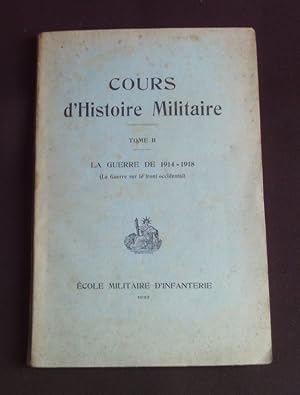 Cours d'histoire militaire - T.2 : La guerre de 1914-1918