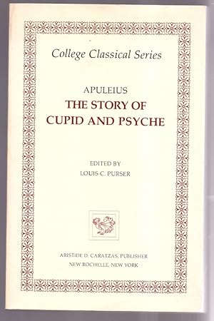 Story of Cupid and Psyche As Related by Apuleius (College Classical Series).