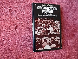 Imagen del vendedor de ORGANIZATION WOMAN - The Story of the National Union of Townswomen's Guilds a la venta por Ron Weld Books