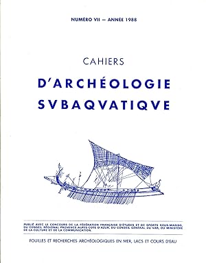 Seller image for Cahiers d'Archologie subaquatique N VII - anne 1988 - Fouilles et recherches archologiques en mer, lacs et cours d'eau for sale by Sylvain Par