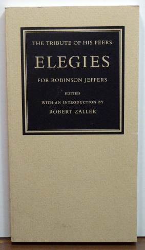 Image du vendeur pour The Tribute of His Peers: Elegies for Robinson Jeffers mis en vente par RON RAMSWICK BOOKS, IOBA