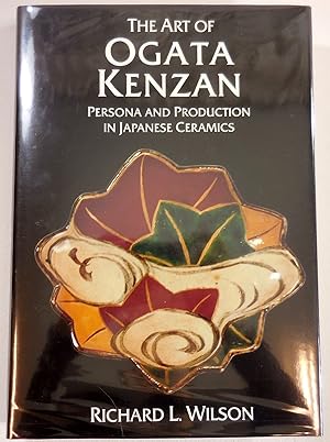 Bild des Verkufers fr Art Of Ogata Kenzan: Persona And Production In Japanese Ceramics zum Verkauf von Resource Books, LLC