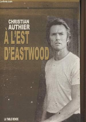 Bild des Verkufers fr A l'est d'Eastwood zum Verkauf von Le-Livre