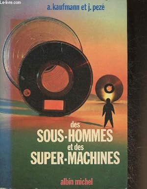 Image du vendeur pour Des sous-hommes et des machines mis en vente par Le-Livre