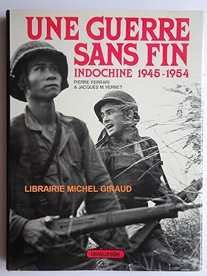 Seller image for Une guerre sans fin Indochine, 1945-1954 for sale by Librairie Michel Giraud