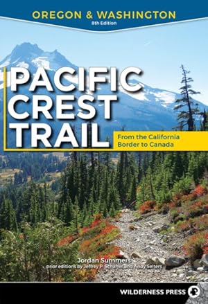 Imagen del vendedor de Pacific Crest Trail Oregon & Washington : From the California Border to Canada a la venta por GreatBookPrices