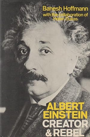 Bild des Verkufers fr Albert Einstein_ Creator and Rebel zum Verkauf von San Francisco Book Company