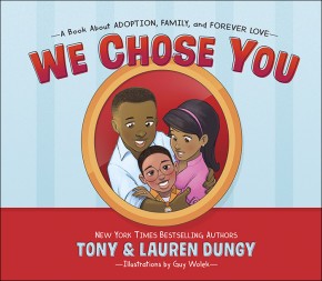 Image du vendeur pour We Chose You: A Book About Adoption, Family, and Forever Love mis en vente par ChristianBookbag / Beans Books, Inc.