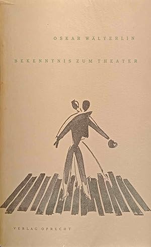 Seller image for Bekenntnis zum Theater : Reden u. Aufstze. Ill. v. Teo Otto for sale by Logo Books Buch-Antiquariat