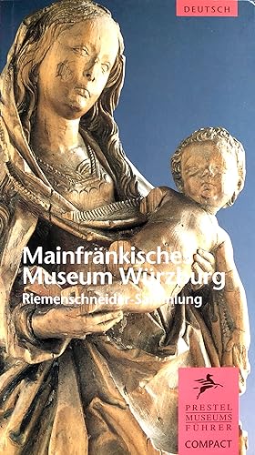 Mainfränkisches Museum Würzburg: Riemenschneider-Sammlung