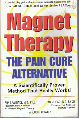 Seller image for MAGNET THERAPY; The Pain Cure Alternative for sale by High-Lonesome Books