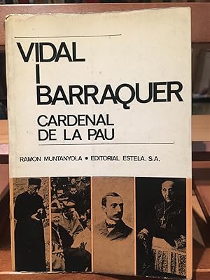 Imagen del vendedor de VIDAL I BARRAQUER CARDENAL DE LA PAU a la venta por Antigua Librera Canuda