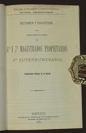 Dictamen Y Escrutinio De Las Elecciones Verificadas En La República Para 4o Y 7o Magistrados Prop...