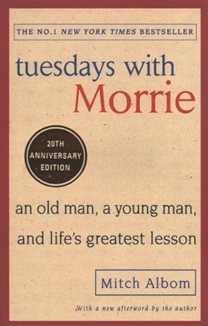 Imagen del vendedor de Tuesdays With Morrie : An Old Man, a Young Man, and Life's Greatest Lesson a la venta por GreatBookPrices