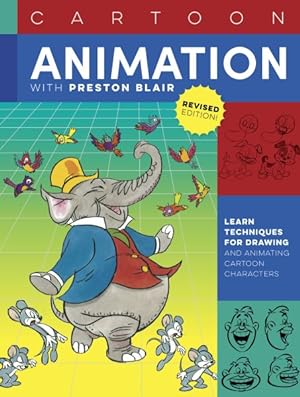 Image du vendeur pour Cartoon Animation With Preston Blair : Learn Techniques for Drawing and Animating Cartoon Characters mis en vente par GreatBookPricesUK