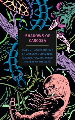 Seller image for Shadows of Carcosa: Tales of Cosmic Horror by Lovecraft, Chambers, Machen, Poe, and Other Masters of the Weird (Paperback or Softback) for sale by BargainBookStores