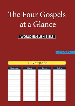Bild des Verkufers fr The Four Gospels at a Glance : World English Bible zum Verkauf von AHA-BUCH GmbH