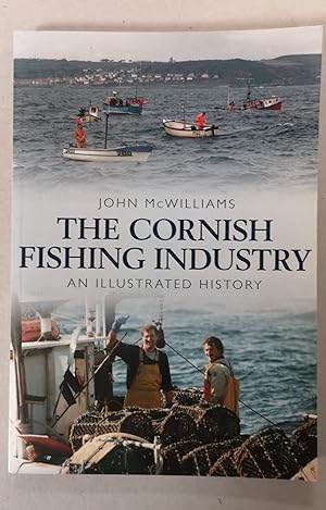 The Cornish Fishing Industry: An Illustrated History