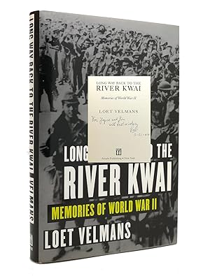 LONG WAY BACK TO THE RIVER KWAI Memories of World War II