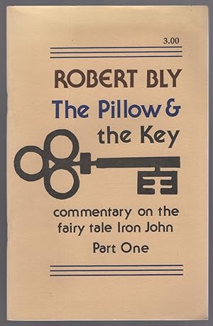 Seller image for The Pillow & The Key: Commentary on the fairy tale Iron John, Part One for sale by Between the Covers-Rare Books, Inc. ABAA
