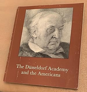 Seller image for The Dusseldorf Academy and the Americans. An exhibition of drawings and watercolors for sale by Lucky Panther Books