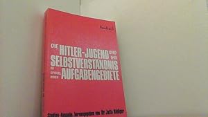 Seller image for Die Hitler-Jugend u. ihr Selbstverstndnis im Spiegel ihrer Aufgabengebiete. for sale by Antiquariat Uwe Berg