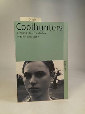 Imagen del vendedor de Coolhunters Jugendkulturen zwischen Medien und Markt a la venta por ANTIQUARIAT Franke BRUDDENBOOKS