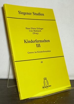 Kinderfernsehen 3. Genres im Kinderfernsehen. [Herausgegeben von Hans Dieter Erlinger]. (= Siegen...