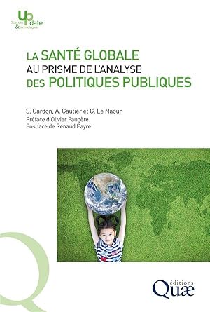 Bild des Verkufers fr la sant globale au prisme de l'analyse des politiques publiques zum Verkauf von Chapitre.com : livres et presse ancienne