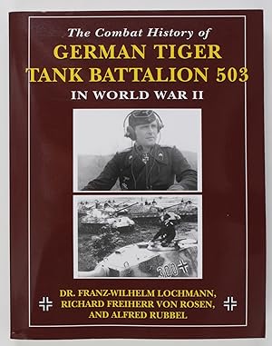 Immagine del venditore per The Combat History of German Tiger Tank Battalion 503 in World War II venduto da Buchkanzlei