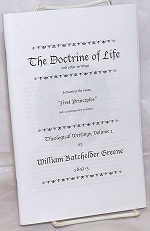 The Doctrine of Life and other writings, featuring the essay "First Principles" and contemporary ...