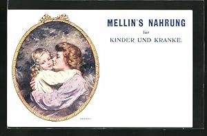 Ansichtskarte Mutter umarmt ihre kranke Tochter, Reklame für Mellin`s Nahrung für Kinder und Kran...