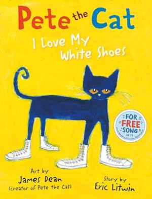 Bild des Verkufers fr Pete the Cat I Love My White Shoes zum Verkauf von GreatBookPrices