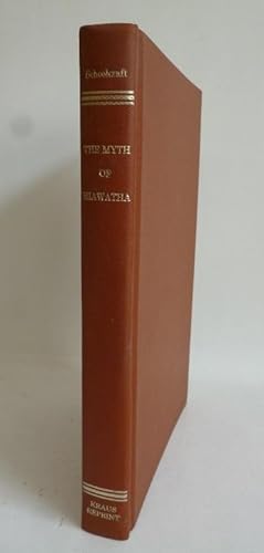 Seller image for The myth of Hiawatha and other oral Legends, Mythologic and Allegoric of the North American Indians. for sale by Allguer Online Antiquariat