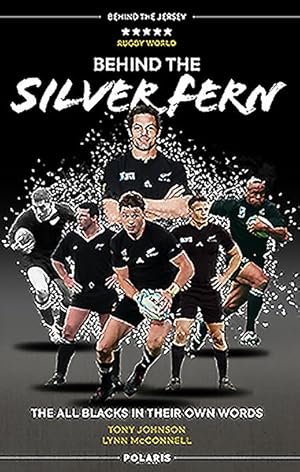 Image du vendeur pour Behind the Silver Fern : The All Blacks in Their Own Words mis en vente par GreatBookPrices