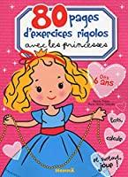 Imagen del vendedor de 80 Pages D'exercices Rigolos Avec Les Princesses : Ds 6 Ans a la venta por RECYCLIVRE