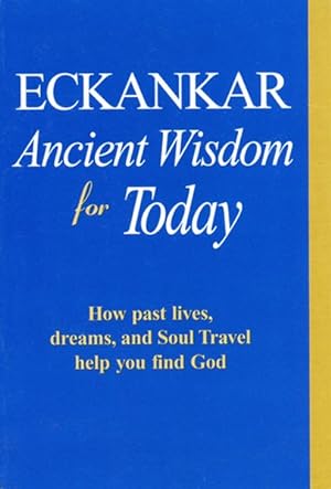 Bild des Verkufers fr ECKANKAR - Ancient Wisdom for Today zum Verkauf von Antiquariat Armebooks