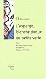 Bild des Verkufers fr L'asperge, Blanche Dodue Ou Petite Verte zum Verkauf von RECYCLIVRE