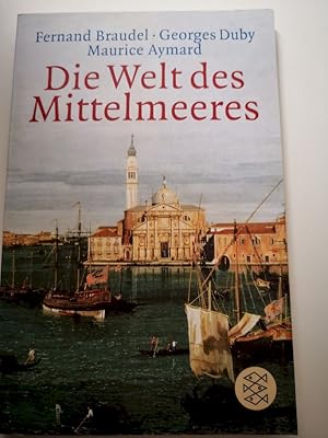 Imagen del vendedor de Die Welt des Mittelmeeres : zur Geschichte und Geographie kultureller Lebensformen. Fernand Braudel ; Georges Duby ; Maurice Aymard. Hrsg. von Fernand Braudel. Aus dem Franz. von Markus Jakob / Fischer ; 16853 a la venta por Antiquariat-Fischer - Preise inkl. MWST