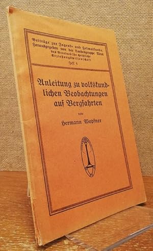 Bild des Verkufers fr Anleitung zu volkskundlichen Beobachtungen auf Bergfahrten. / Beitrge zur Jugend- und Heimatkunde. Heft 4. zum Verkauf von Antiquariat Unterberger