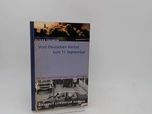 Bild des Verkäufers für Vom Deutschen Herbst zum 11. September. Die RAF, der Terrorismus und der Staat. zum Verkauf von Antiquariat Kelifer