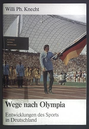 Imagen del vendedor de Wege nach Olympia. Entwicklungen des Sports in Deutschland. a la venta por books4less (Versandantiquariat Petra Gros GmbH & Co. KG)