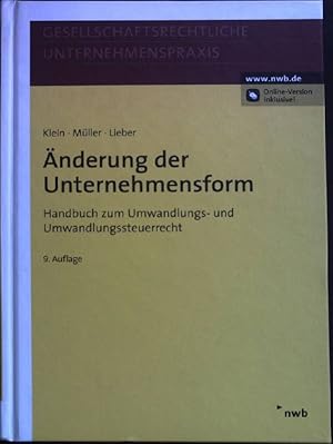 Bild des Verkufers fr nderung der Unternehmensform : Handbuch zum Umwandlungs- und Umwandlungssteuerrecht ; Gesellschaftsrechtliche Unternehmenspraxis zum Verkauf von books4less (Versandantiquariat Petra Gros GmbH & Co. KG)