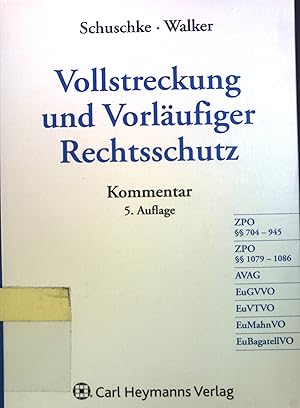 Seller image for Vollstreckung und vorlufiger Rechtsschutz : nach dem achten und elften Buch der ZPO einschlielich der europarechtlichen Regelungen ; Kommentar. for sale by books4less (Versandantiquariat Petra Gros GmbH & Co. KG)