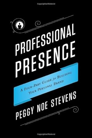 Seller image for Professional Presence: A Four-Part Program for Building Your Personal Brand for sale by My Books Store