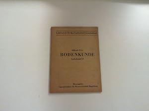 Lehrbriefe für das Fachschul-Fernstudium. Lehrbrief 2- Bodenkunde von Alfred Otto.