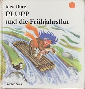 Plupp und die Frühjahrsflut / Inga Borg. Aus d. Schwed. von Birgitta Kicherer